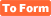 ToForm
